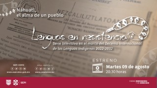 LENGUAS EN RESISTENCIA, UNA COPRODUCCIÓN ENTRE SEPI Y EL ONCE